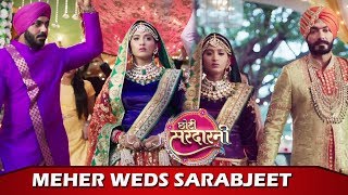Choti Sardarni: Meher Finally Gets Married To Sarabjeet, Kulwant's Plan Successful