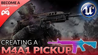 M4A1 Weapon Pickup - #37 Creating A First Person Shooter (FPS) With Unreal Engine 4