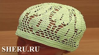 Летняя великолепная шапочка Урок 75 часть 1 из 2
