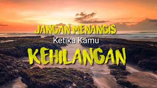 HIKMAH HIDUP || JANGAN MENANGIS KETIKA KAMU KEHILANGAN