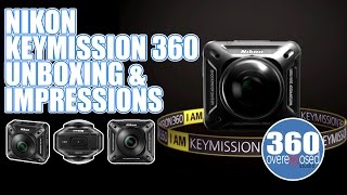 Nikon Keymission 360 Unboxing and First Impressions / Thoughts