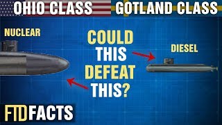 The Differences Between The GOTLAND and OHIO Class Submarines