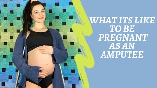 Amputee Pregnancy Q&A