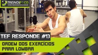 Treino em FOCO Responde #13 - Em que ordem adicionar exercícios para Lombar?