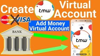 Create Tmw virtual Account | Add Money tmw Virtual Account | Open mini Bank Tmw |