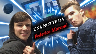 UNA NOTTE DA... FEDERICO MARCONI