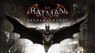 Не запускается / вылетает Batman: Arkham Knight? Что делать?