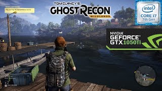 Tom Clancy's Ghost Recon Wildlands Gameplay - i7 7700HQ & GTX 1050Ti