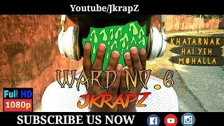 JkrapZ - Ward No.6 | Mohalla Song | Bangla Trap | Kolkata | Official Music Video