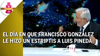El día en que Francisco González le hizo un striptease a Luis Pineda