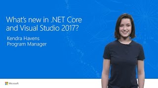 What's new for .NET Core and Visual Studio 2017