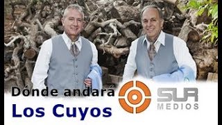 Los Cuyos "Donde andará"