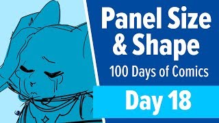How to Choose Panel Size & Shape - 100 Days of Making Comics 2 - DAY 18