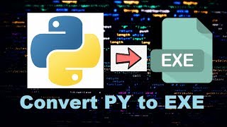 How to Convert any Python File to  EXE (Convert PY to EXE)