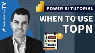 When To Use TOPN In Power BI - DAX Formula Review
