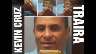 SERTANEJO SOFRÊNCIA KEVIN CRUZ - TRAÍRA