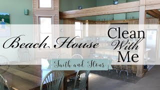 Beach House Clean With Me | Cleaning Motivation