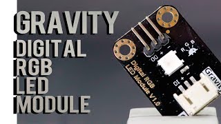 Introducing  Digital RGB LED Module from Gravity Series