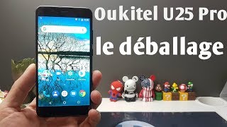Oukitel U25 Pro le déballage et prise en main