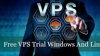 Free Windows VPS Trial No Credit Card. Get Free VPS Windows, Linux trial 30 days.[Android&Ios]