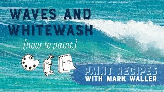 How to Paint Waves with Acrylic - Paint Recipes with Mark Waller