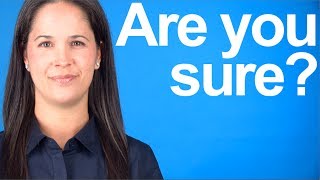 How to Say "Are You Sure?" -- American English Pronunciation