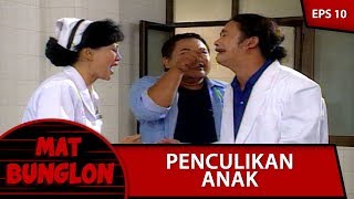Kasus Penculikan Anak - Mat Bunglon Eps 10