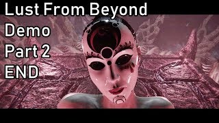 Lust From Beyond Demo - Part 2 (END)