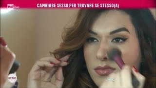 Cambiare sesso per trovare se stesso(a) - Nemo - Nessuno escluso 18/05/2018