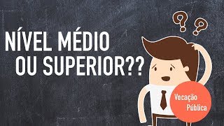 Concurso de nível médio e de nível superior são DIFERENTES!