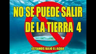 NO SE PUEDE SALIR DE LA TIERRA 4