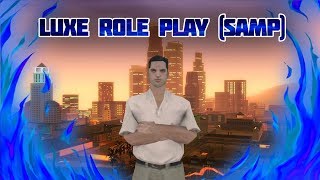 Luxe Role Play (SAMP) Развитие! Начальные работы!
