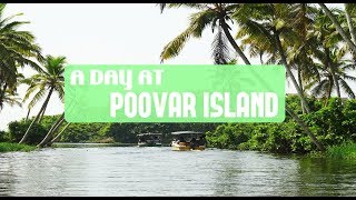 A DAY AT POOVAR ISLAND | INDIA'S ANAKONDA LAKE | GOLDEN SAND BEACH | KERALA | LIFE MADE EASY