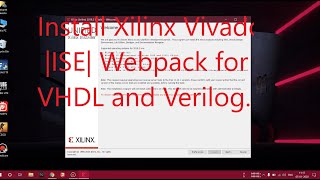 How to Install Xilinx Vivado |ISE| Webpack for VHDL and Verilog with Introduction