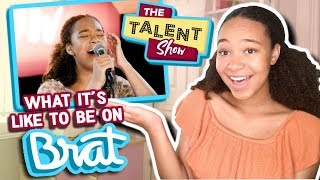 What It's Like Being on Brat - Talent Show Audition Finalist