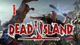 Dead Island: Walkthrough Part 1 [Prologue] Rise and Shine Let's Play (Gameplay & Commentary)