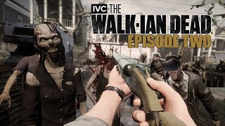 The Walk-Ian Dead: Episode 2 - The Walking Dead: Saints and Sinners Gameplay - Ian's VR Corner