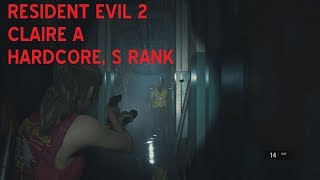 Resident Evil 2 Remake - Claire A, Hardcore, S Rank (Part 1)