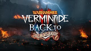 Настало время вернуться в Убершрайк! Играю в Warhammer: Vermintide 2