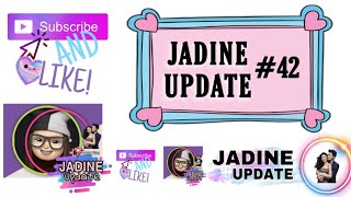 JaDine Update: JaDine All Ganap Updates