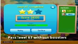 Pet Rescue Saga Level 67 No Booster