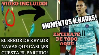 GRAN ERROR DE K.NAVAS! ATAJADAS KEYLOR NAVAS VS Club Brujas - PSG VS BRUJAS - BRUJAS VS PSG RESUMEN