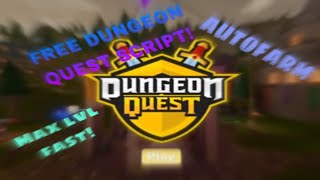DUNGEON QUEST AUTOFARM SCRIPT UPDATED || FREE SCRIPT || Exploit HD