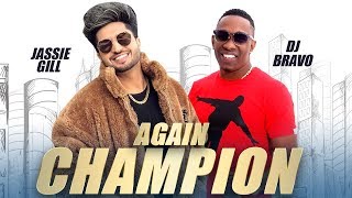 Champion Again - Jassi Gill | DJ Bravo | New Punjabi Song 2019 | Latest Punjabi Song 2019 | Gabruu