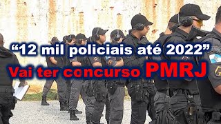 Concurso PMRJ 12 mil policiais concursados até 2022 Concurso da Polícia Militar Rio de Janeiro