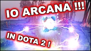 Dota 2 - IO Arcana!