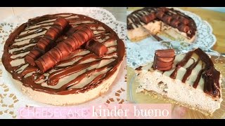 TORTA KINDER BUENO CHEESECAKE FREDDA ♡ Ricetta facile!! Senza cottura, ideale per l'estate!!
