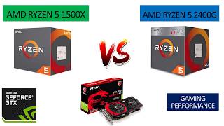 Ryzen 5 1500X vs Ryzen 5 2400G - GTX 970 4GB - Benchmarks Comparison