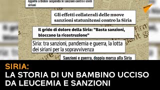 Siria: la storia di un bambino ucciso da leucemia e sanzioni