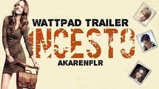 INCESTO - akarenflr |Wattpad Trailer|